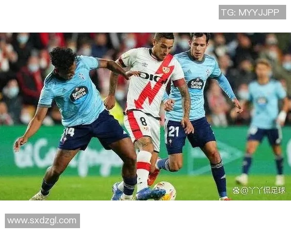 巴列卡诺与塞尔塔对决分析及比赛前瞻展望 巴列卡诺与塞尔塔对决分析及比赛前瞻展望