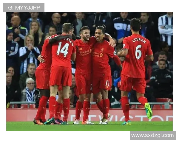 利物浦主场迎战西布罗姆维奇全力争胜展现球队实力与决心