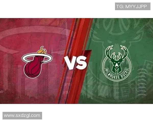 热火与雄鹿精彩对决直播在线观看全程回放与赛后分析尽在这里